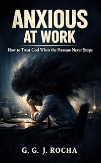 Livro Anxious at Work: How to Trust God When the Pressure Never Stops