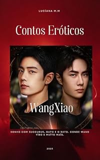 Livro Contos Eróticos. Wang Xiao Fanfic.