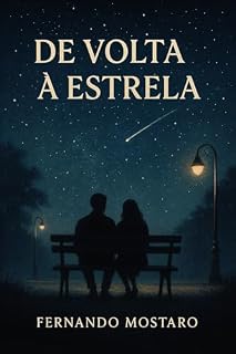 Livro De Volta à Estrela: “Havia um amor esperando no tempo errado.”