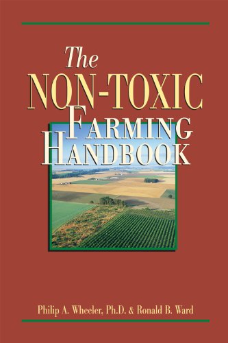 The Non-Toxic Farming Handbook by Philip A. Wheeler, Ronald B. Ward