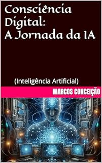 Livro Consciência Digital: A Jornada da IA