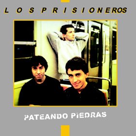 Los Prisioneros - Los Prisioneros - Pateando Piedras - Zortam Music