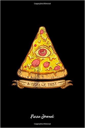 Pizza Journal Lined Journal In Pizza We Trust Funny Sayings Food Puns Jokes Foodies Gift Black Ruled Diary Prayer Gratitude Writing Travel Notebook For Men Women 6x9 120 Pages
