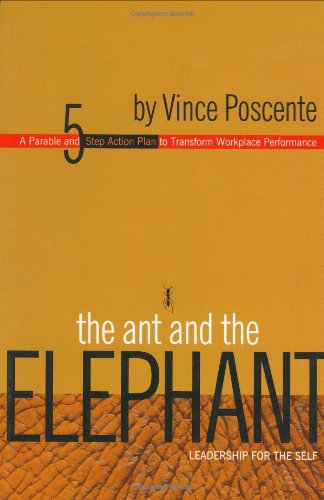 The Ant and the Elephant: Leadership For the Self 0974640360 Book Cover