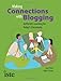 Making Connections with Blogging: Authentic Learning for Today's Classrooms by Lisa Parisi, Brian Crosby