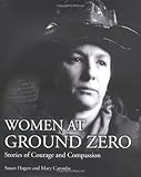 Women at Ground Zero: Stories of Courage and Compassion
