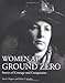Women at Ground Zero: Stories of Courage and Compassion