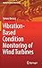 Vibration-Based Condition Monitoring of Wind Turbines (Applied Condition Monitoring, 14)