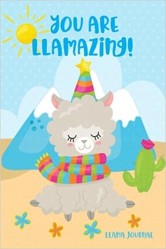 Amazon Com Llama Journal You Are Llamazing Cute Happy Birthday