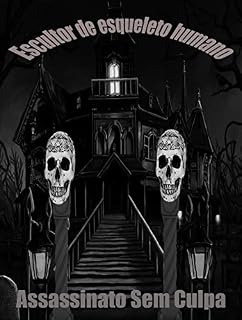 Livro Escultor de esqueleto humano: Assassinato Sem Culpa 5