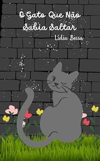 Livro O Gato Que Não Sabia Saltar: Um Conto Cristão Felino