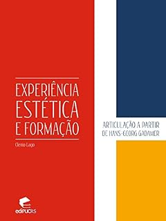 Livro Experiência estética e formação: articulação a partir da Hans-Georg Gadamer