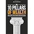 The 10 Pillars of Wealth: Mind-Sets of the World's Richest People