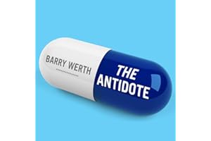 The Antidote: Inside the World of New Pharma