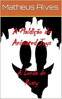 Livro A Maldição de Animated Joys: A Lenda de Rusty