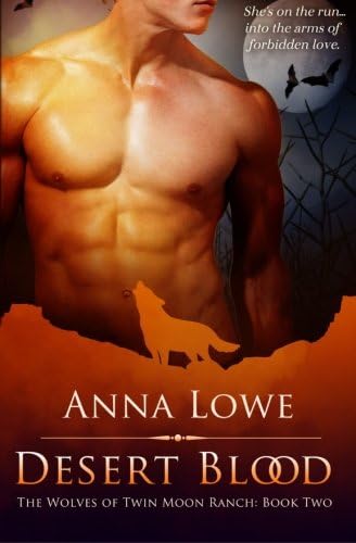 Desert Blood: Book 2 (The Wolves of Twin Moon Ranch)