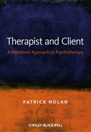 Therapist and Client - A Relational Approach to Psychotherapy