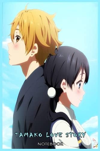 Tamako Love Story: NOTEBOOK FOR ANIME AND MANGA FANS ( 6 x 9 ) 120 PAGES - GIFT IDEAS Paperback – 17 Aug. 2021
