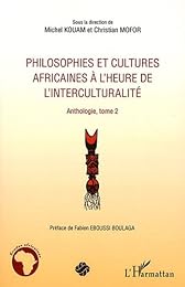Philosophies et cultures africaines à l'heure de l'interculturalité
