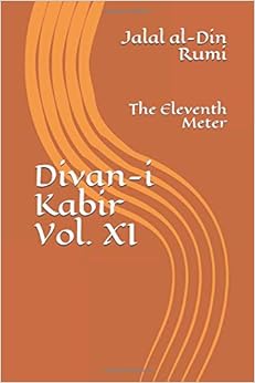 Divan-i Kabir, Volume XI: The Eleventh Meter
