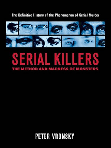 Download Serial Killers: The Method and Madness of Monsters (English Edition) PDF