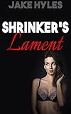 Shrinker's Lament (Shrinking Fetish)