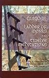 Guigo II: Ladder of Monks and Twelve Meditations (Cistercian Studies)