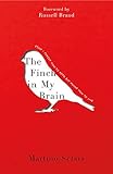 The Finch in My Brain: How I forgot how to read but found how to live by Martino Sclavi