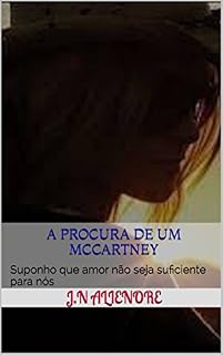 Livro A procura de um McCartney: Suponho que amor não seja suficiente para nós