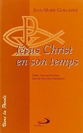 Jésus Christ en son temps