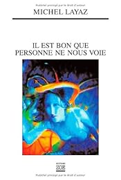 Il est bon que personne ne nous voie