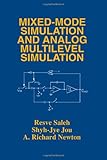 Mixed-Mode Simulation and Analog Multilevel Simulation, Saleh, Resve A. and Shyh-Jye Jou, 144195144X