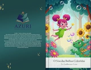 Livro O Voo Das Bolhas Coloridas: Uma aventura leve que flutua entre sonhos e descobertas