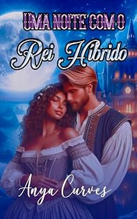 Livro Uma Noite com o Rei Híbrido