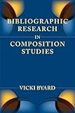 Bibliographic Research in Composition Studies (Lenses on Composition Studies)