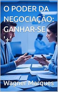 Livro O PODER DA NEGOCIAÇÃO: GANHAR-SE '+'