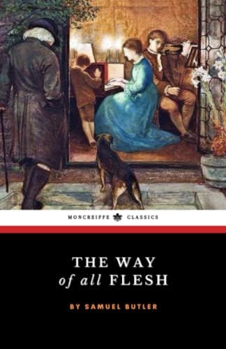 The Way of All Flesh: Samuel Butler: Amazon.com: Books