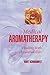 Medical Aromatherapy: Healing with Essential Oils