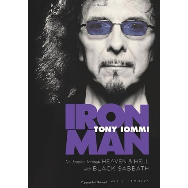 Iron Man: Von Black Sabbath bis Heaven And Hell: Iommi, Tony