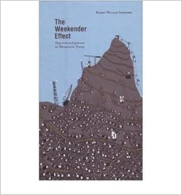 The Weekender Effect Hyperdevelopment In Mountain Towns - 