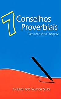 Livro 7 Conselhos Proverbiais: para uma vida próspera