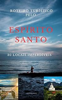 Livro Roteiro turístico pelo Espírito Santo 30 locais imperdíveis