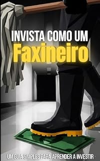 Livro Invísta Como Um Faxineiro: Um guia para aprender a investir