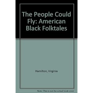 The People Could Fly: American Black Folktales