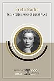 Greta Garbo: The Swedish Sphinx of Silent Films by in60Learning