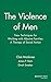 The Violence of Men: New Techniques for Working with Abusive Families: A Therapy of Social Action