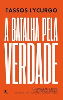 Livro A Batalha pela verdade: Da manipulação da linguagem à desconstrução da família: a engenharia social que ameaça a civilização ocidental
