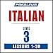 Italian Level 3: Learn to Speak and Understand Italian with Pimsleur Language Programs