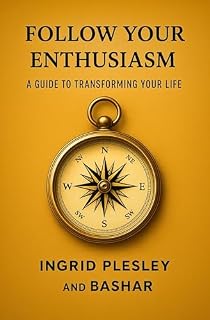 Livro FOLLOW YOUR ENTHUSIASM: A guide to changing your life
