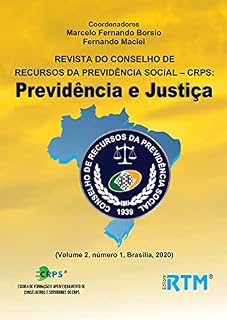 Livro REVISTA DO CONSELHO DE RECURSOS DA PREVIDÊNCIA SOCIAL – CRPS: Previdência e Justiça